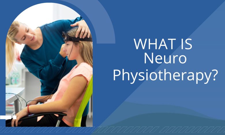Neuro Physiotherapy?