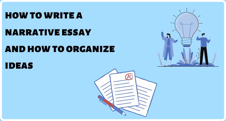 the best way to organize a narrative essay